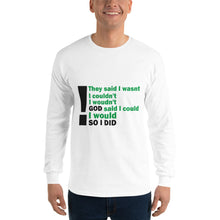 Load image into Gallery viewer, GOD Said - Long Sleeve Shirt
