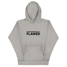 Load image into Gallery viewer, Unapologetically Flawed - Unisex Hoodie
