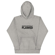 Load image into Gallery viewer, Unapologetically Flawed Hoodie
