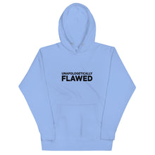 Load image into Gallery viewer, Unapologetically Flawed Hoodie
