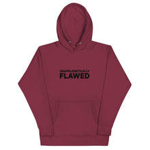 Load image into Gallery viewer, Unapologetically Flawed - Unisex Hoodie
