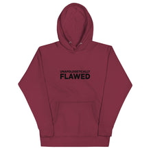 Load image into Gallery viewer, Unapologetically Flawed Hoodie
