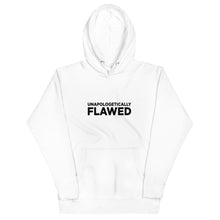 Load image into Gallery viewer, Unapologetically Flawed Hoodie
